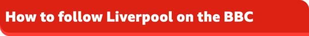 Cómo seguir al Liverpool en el cartel de la BBC