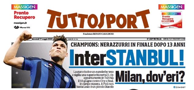 Tuttosport eligió el titular 'Interstanbul' después de que los hombres de Simone Inzaghi reservaran su lugar en la final de la Liga de Campeones del próximo mes en Turquía.