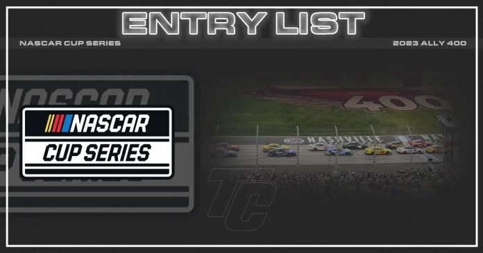 Lista de participantes de la Copa NASCAR Lista de participantes de Ally 400 Lista de participantes de la Copa NASCAR de Nashville Lista de participantes de Nashville de NASCAR