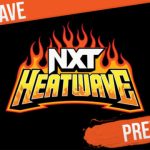 Vista previa de “WWE NXT Heatwave”: ¡Esta noche a partir de la 1 a. m. en el ticker en vivo y el chat en vivo!  – Participa en el juego de predicción hasta las 11:59 p.m. – EN VIVO por WWE Network – Matchcard
