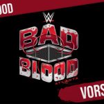 Vista previa de “WWE Bad Blood 2024”: ¡Esta noche a partir de la medianoche en el ticker en vivo y el chat en vivo! – Participa en el juego de apuestas hasta las 11:59 p. m. – EN VIVO en WWE Network y el domingo en ProSieben Maxx en TV gratuita – Matchcard