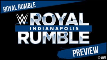 Vista previa de Royal Rumble: ¿Qué esperaremos cuando comience el camino a WrestleMania? - ¿Quiénes son los favoritos para la victoria, quién podría causar una sorpresa? -W-ipin #311