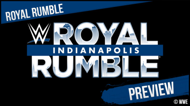 Vista previa de Royal Rumble: ¿Qué esperaremos cuando comience el camino a WrestleMania? - ¿Quiénes son los favoritos para la victoria, quién podría causar una sorpresa? -W-ipin #311