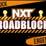 WWE NXT #826: Resultados e informe de "Roadblock" de la ciudad de Nueva York, Nueva York, EE. UU. Desde 11.03,2025 (incluidos videos y votos)